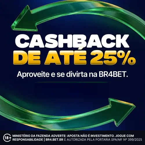 Cashback de até 25% na BR4BET em campanha promocional